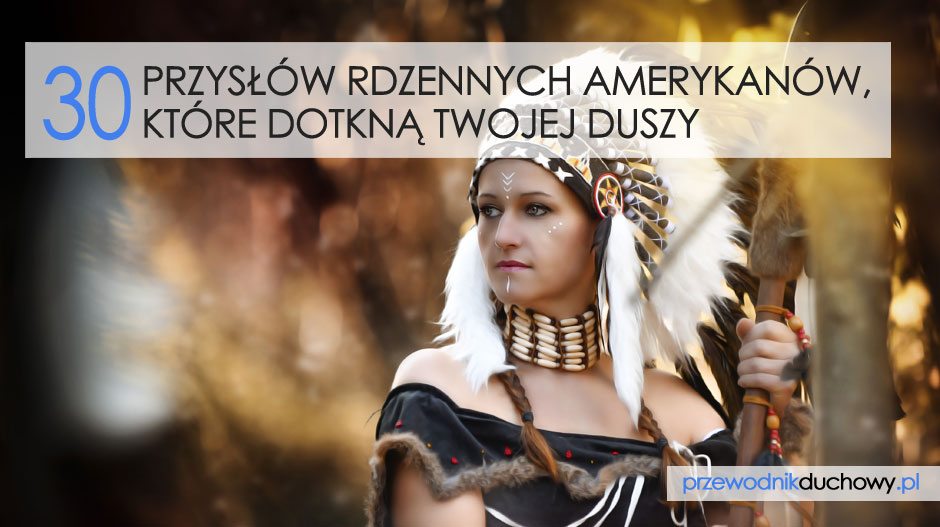 30 przysłów rdzennych Amerykanów