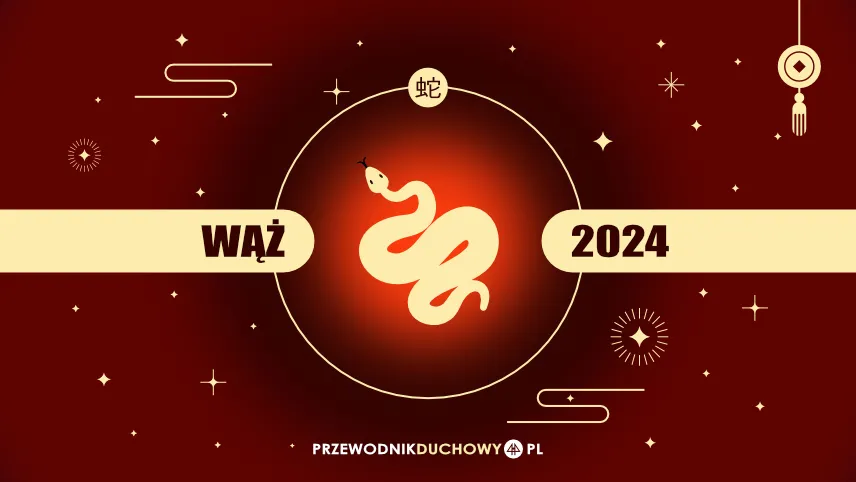 Horoskop chiński 2024 Wąż