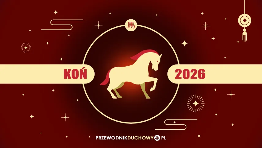 Horoskop chiński 2026: Koń musi wziąć za siebie odpowiedzialność Horoskop chiński 2026 Koń
