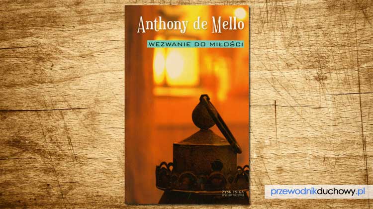 Wezwanie do miłości Anthony de Mello