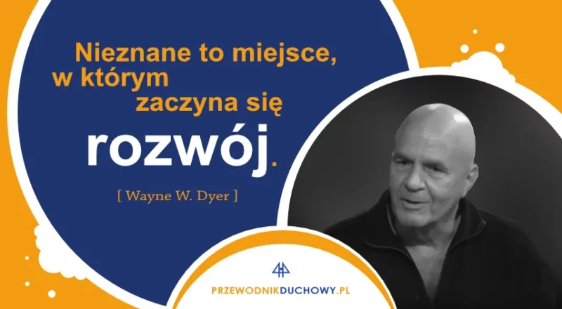 Wayne W Dyer cytaty